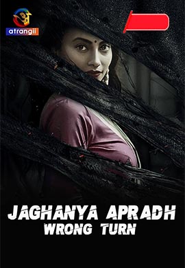Jaghanya Apradh (Wrong Turn)
